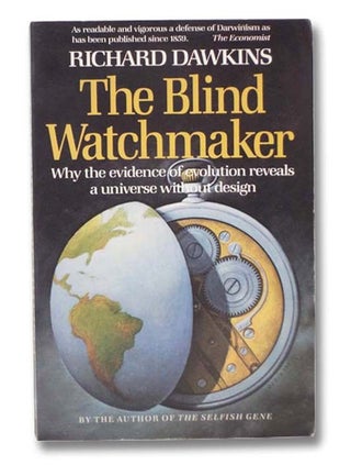 Item #2298561 The Blind Watchmaker: Why the Evidence of Evolution Reveals a Universe without...