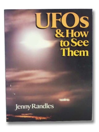 Item #2298734 UFOs and How to See Them. Jenny Randles