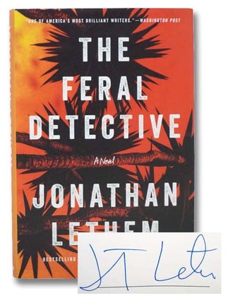 Item #2298879 The Feral Detective: A Novel. Jonathan Lethem