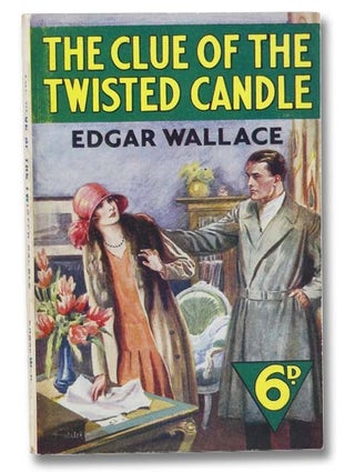Item #2299104 The Clue of the Twisted Candle. Edgar Wallace