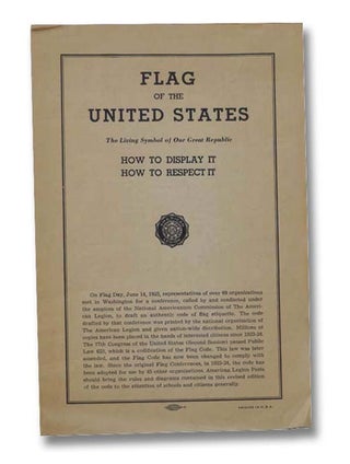 Item #2299123 Flag of the United States: The Living Symbol of Our Great Republic: How to Display...