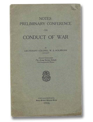 Item #2299146 Notes Preliminary Conference on Conduct of War. W. A. Holbrook