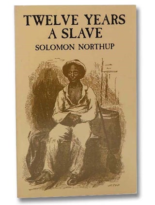 Item #2299160 Twelve Years a Slave. Solomon Northup, Philip S. Foner