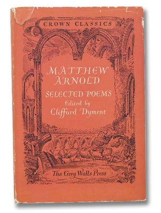 Item #2299180 Matthew Arnold: Poems (Crown Classics). Matthew Arnold, Clifford Dyment