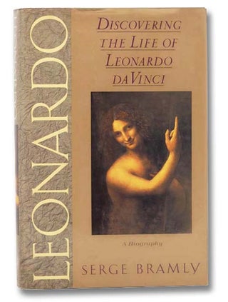 Item #2299290 Leonardo: Discovering the Life of Leonardo da Vinci. Serge Bramly, Sian Reynolds