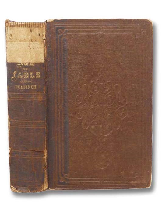 Item #2299769 The Age of Fable; or, Stories of Gods and Heroes [Bulfinch's Mythology]. Thomas Bulfinch.