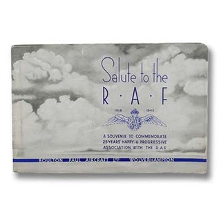 Item #2299958 Salute to the R.A.F.: A Souvenir to Commemorate 25 Years' Happy and Progressive...