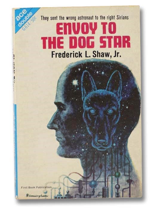 Item #2300129 Envoy to the Dog Star & Shock Wave (Ace Double G-614). Frederick L. Jr. Shaw, Walt Richmond, Leigh.