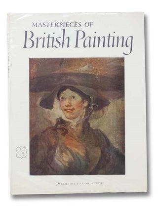 Item #2300306 Masterpieces of British Painting (An Abrams Art Book, Art Treasures of the World)....