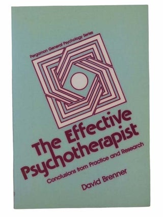 Item #2301972 The Effective Psychotherapist: Conclusions from Practice and Research. David Brenner