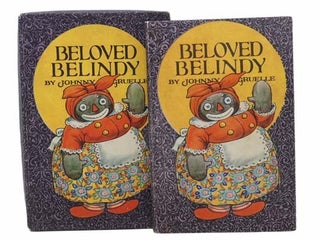 Item #2302008 Beloved Belindy: A Raggedy Ann Book. Johnny Gruelle