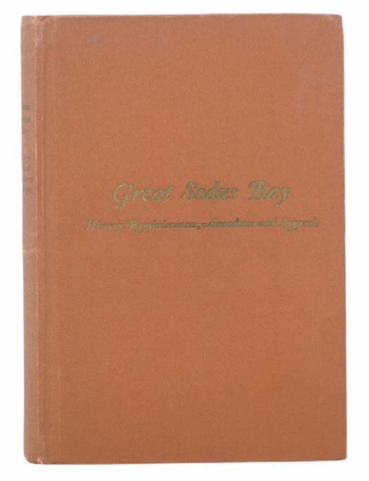 Item #2302233 History, Reminiscences, Anecdotes and Legends of Great Sodus Bay, Sodus Point, Sloop Landing, Sodus Village, Pultneyville, Maxwell and the Environing Regions, The Ridge Road and the 4-Horse Post Coaches. Walter Henry Green.