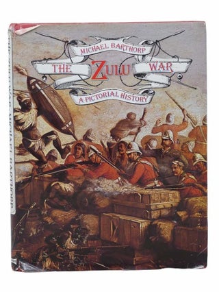 Item #2302818 The Zulu War: A Pictorial History. Michael Barthorp