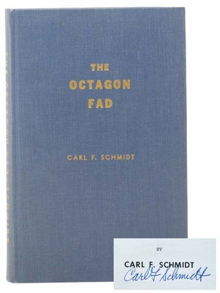 The Octagon Fad. Carl F. Schmidt, Arch Merrill.