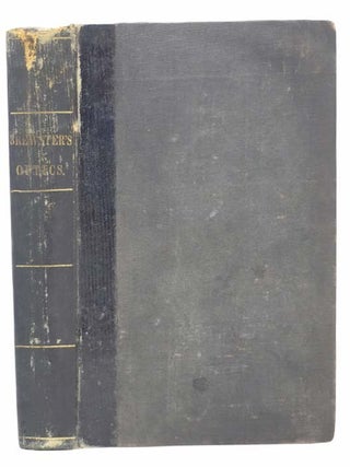 A Treatise on Optics. With an Appendix, Containing an Elementary View of the Application of. Sir David Brewster, A. Bache.