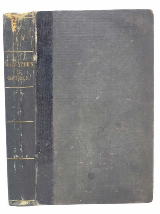 Item #2303645 A Treatise on Optics. With an Appendix, Containing an Elementary View of the Application of Analysis to Reflexion and Refreaction. Sir David Brewster, A. D. Bache.
