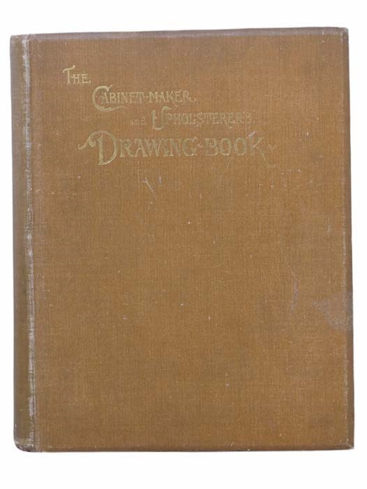 Item #2303684 The Cabinet-Maker and Upholsterer's Drawing-Book, Complete with 'Appendix' and 'Accompaniment' and All the Plates. Thomas Sheraton, J. Munro Bell.