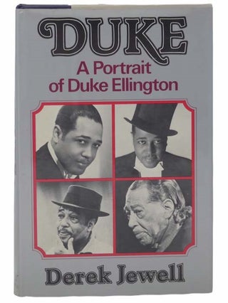 Item #2303762 Duke: A Portrait of Duke Ellington. Derek Jewell