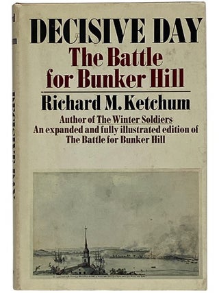 Decisive Day: The Battle for Bunker Hill