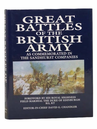 Item #2304011 Great Battles of the British Army as Commemorated in the Sandhurst Companies. G.,...