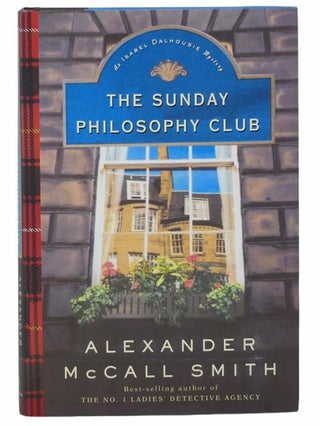Item #2304184 The Sunday Philosophy Club: An Isabel Dalhousie Mystery. Alexander McCall Smith