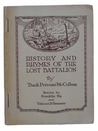 Item #2304210 History and Rhymes of the Lost Battalion. 'Buck Private' McCollum, L C