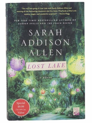 Item #2304285 Lost Lake: A Novel. Sarah Addison Allen