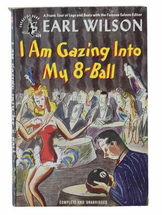 Item #2304422 I Am Gazing Into My 8-Ball (Pocket 489). Earl Wilson
