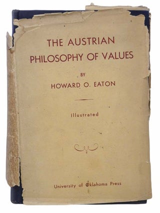 Item #2304498 The Austrian Philosophy of Values. Howard O. Eaton