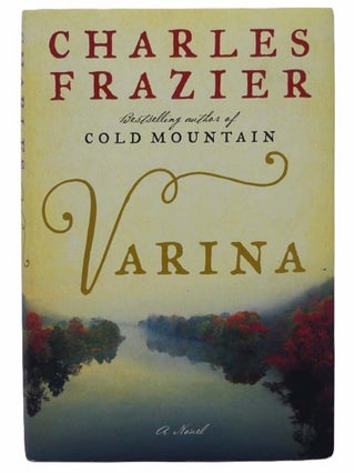 Item #2304515 Varina: A Novel. Charles Frazier