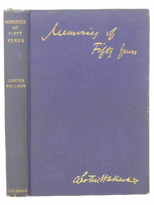Item #2304559 Memories of Fifty Years. Lester Wallack, Laurence Hutton.
