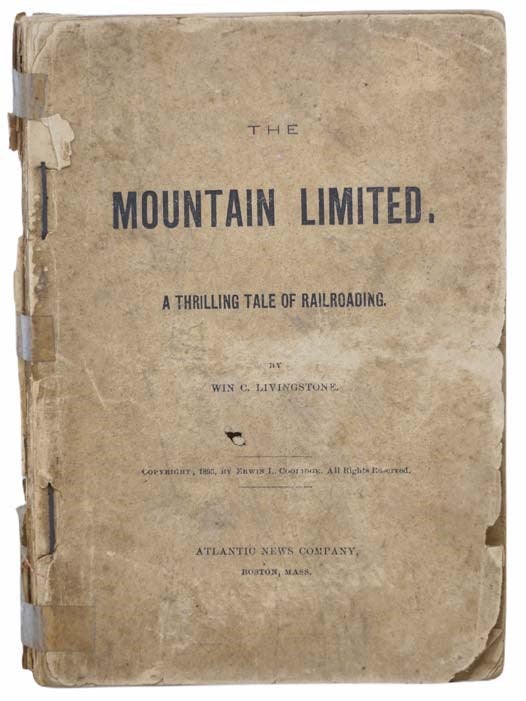 Item #2304646 The Mountain Limited. A Thrilling Tale of Railroading. Win C. Livingstone.