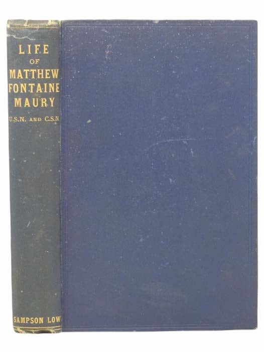 Item #2304804 A Life of Matthew Fontaine Maury, U.S.N. and C.S.N. Diana Fontaine Maury Corbin.