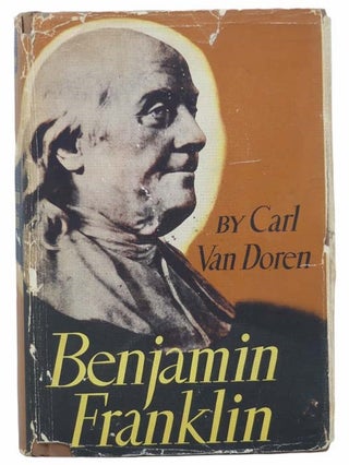 Item #2304928 Benjamin Franklin. Carl Van Doren