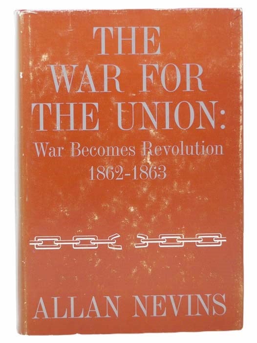 The War for the Union: War Becomes Revolution, 1862-1863 | Allan 