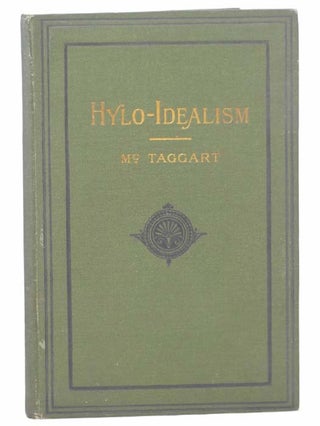 Item #2305025 An Examination and Popular Exposition of the Hylo-Idealistic Philosophy. William...