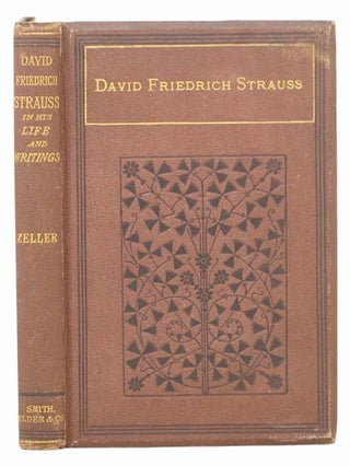 Item #2305033 David Friedrich Strauss in His Life and Writings. Eduard Zeller