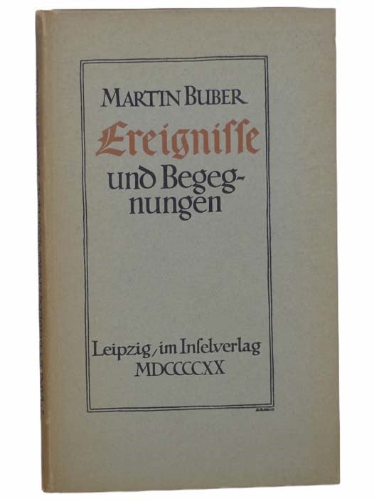 Item #2305053 Ereignisse und Begegnungen [Events and Encounters] [GERMAN TEXT]. Martin Buber.