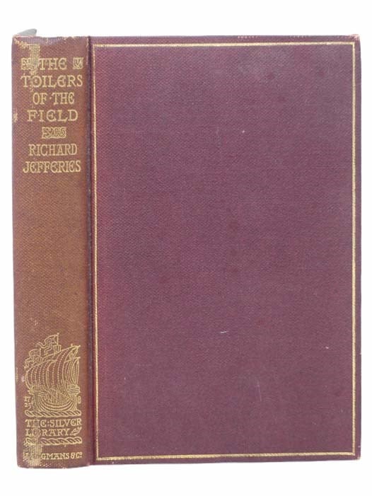 Item #2305056 The Toilers of the Field. Richard Jefferies.
