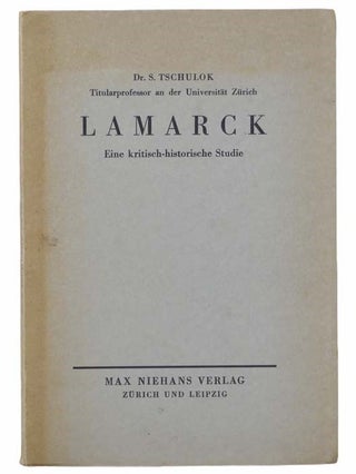 Item #2305114 Lamarck Eine Kritisch-Historische Studie [Lamarck A Critical Historical Study]...