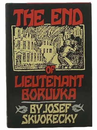 Item #2305304 The End of Lieutenant Boruvka. Josef Skvorecky
