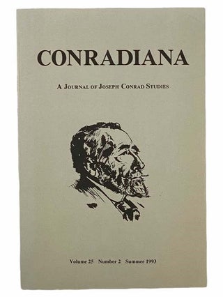 Item #2305547 Conradiana: A Journal of Joseph Conrad Studies (Volume 25, Number 2, Summer 1993)....
