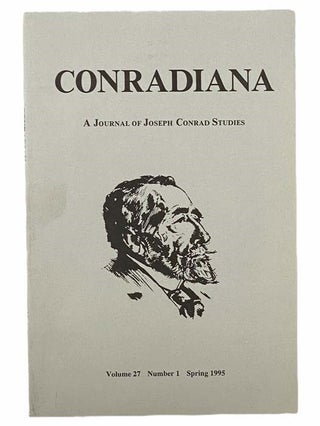 Item #2305551 Conradiana: A Journal of Joseph Conrad Studies (Volume 27, Number 1, Spring 1995)....