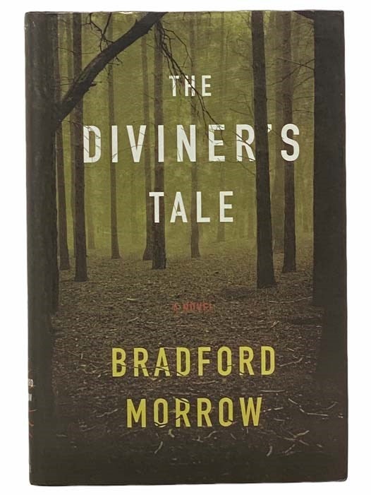 Item #2305564 The Diviner's Tale: A Novel. Bradford Morrow.