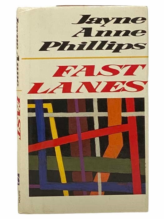 Item #2305619 Fast Lanes. Jayne Anne Phillips.