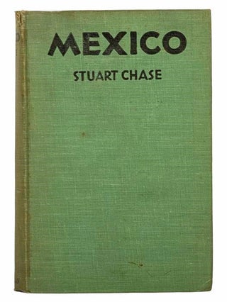 Item #2305651 Mexico: A Study of Two Americas. Stuart Chase, Marian Tyler