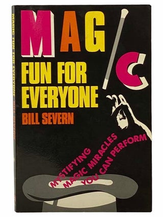 Item #2305690 Magic Fun for Everyone. Bill Severn