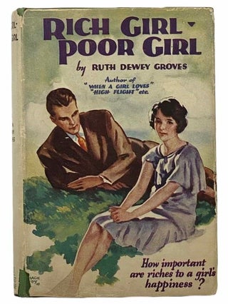 Rich Girl - Poor Girl. Ruth Dewey Groves.