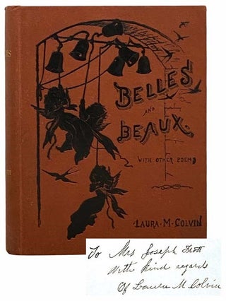 Item #2305758 Belles and Beaux, with Other Poems. Laura M. Colvin