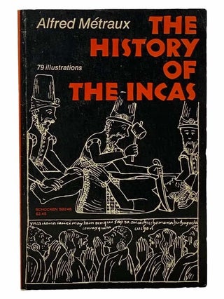 Item #2306088 The History of the Incas. Alfred Metraux